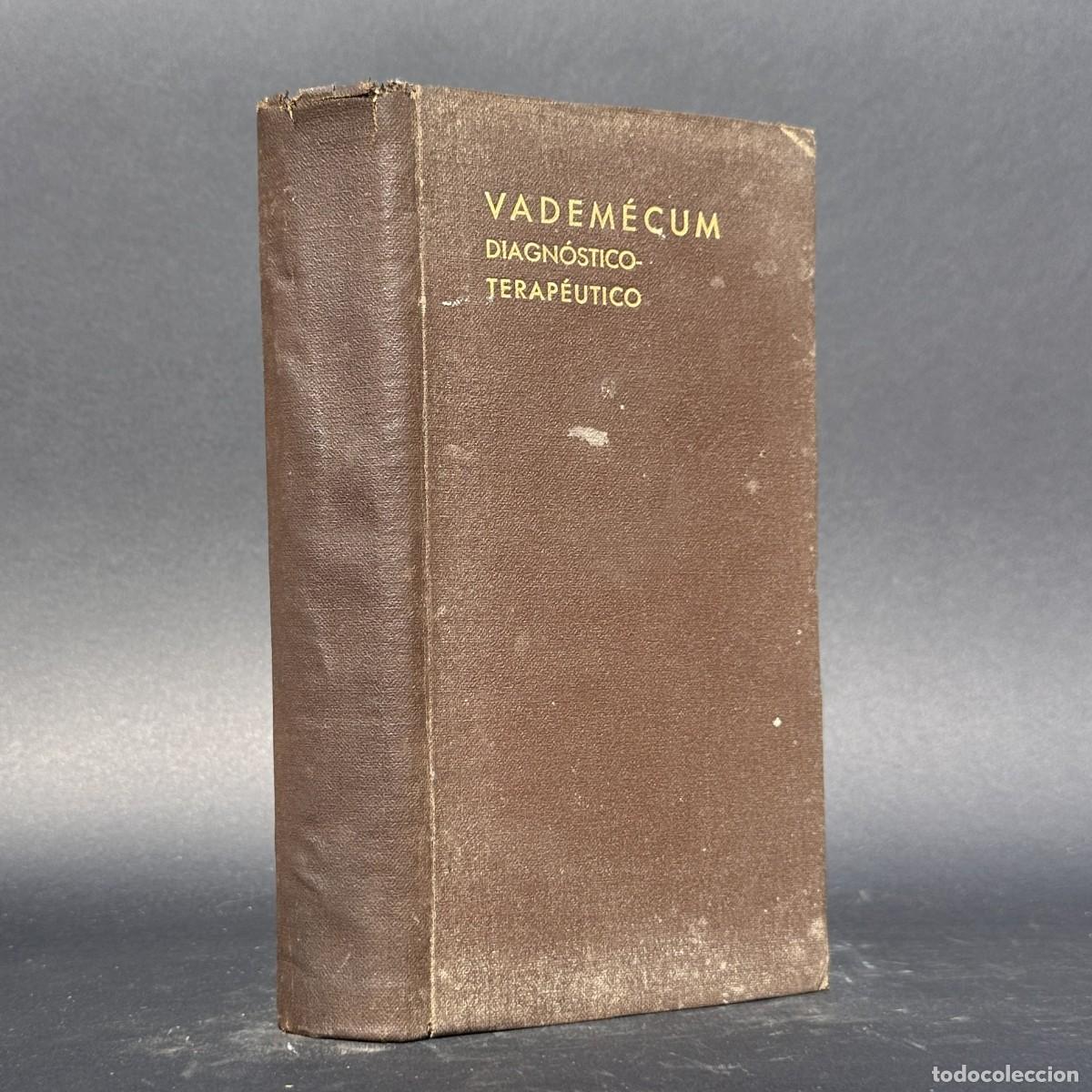 Old books: a&ntilde;o 1936 - VADEMECUM DIAGNOSTICO TERAPEUTICO - MEDICINA - GARCIA DEL REAL