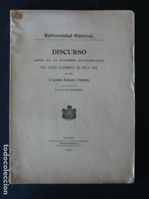 Libros antiguos: DISCURSO INUGURACION A&Ntilde;O ACADEMICO 1913 A 1914 POR ILDEFONSO RODRIGUEZ FERNANDEZ MEDICO 79 PAGS