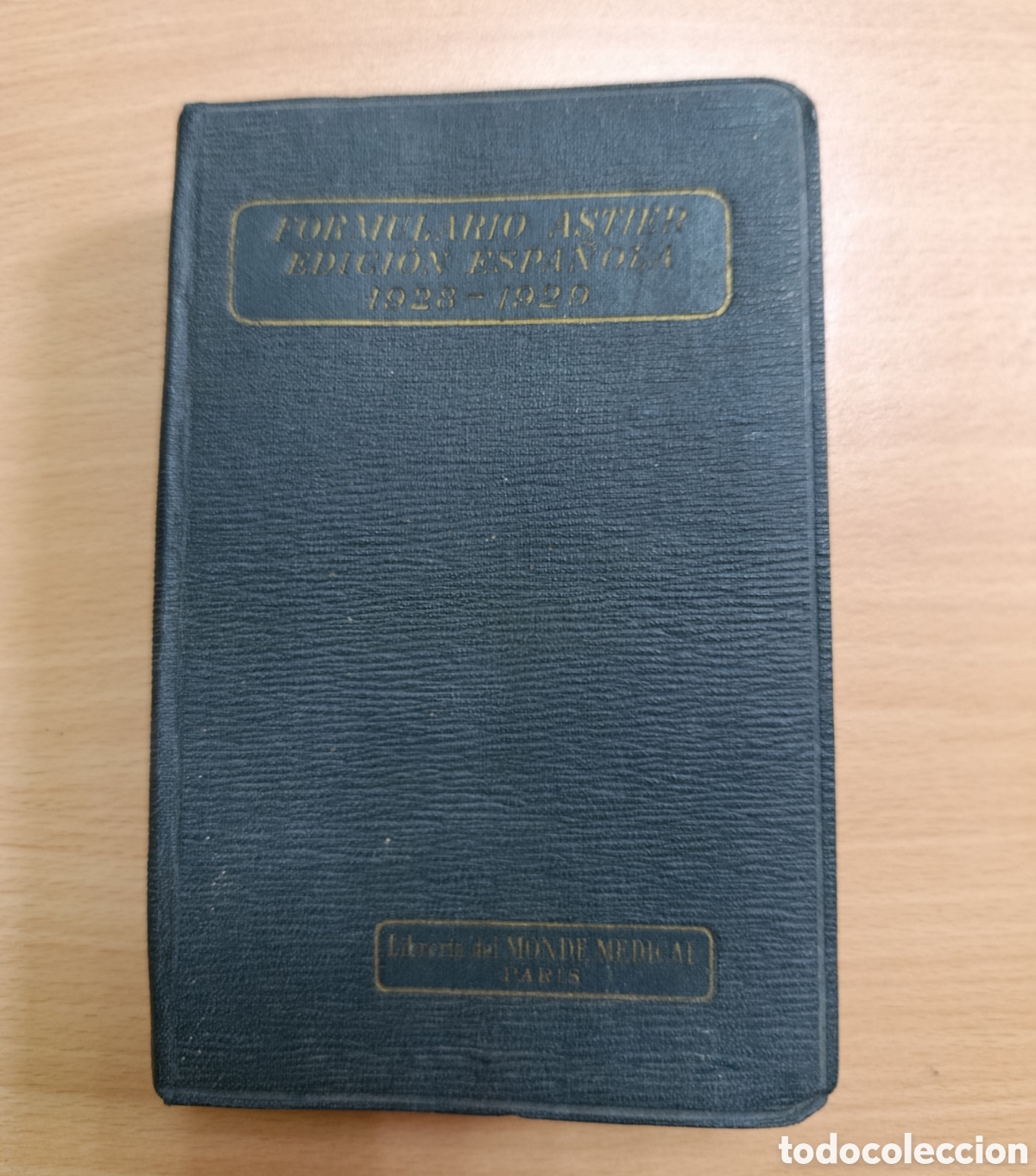 Libros antiguos: Formulario Astier 1928-1929 - Vade-Mecum del M&eacute;dico Pr&aacute;ctico (Edici&oacute;n Espa&ntilde;ola)
