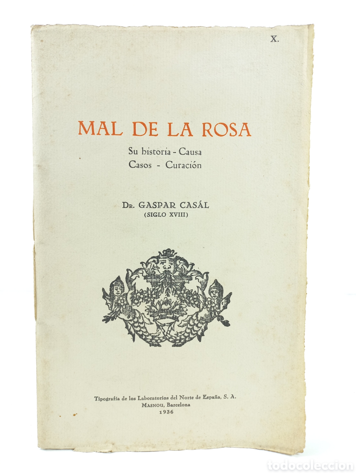 Libros antiguos: Mal de la Rosa. Gaspar Casal. Laboratorios del Norte de Espa&ntilde;a, 1936.