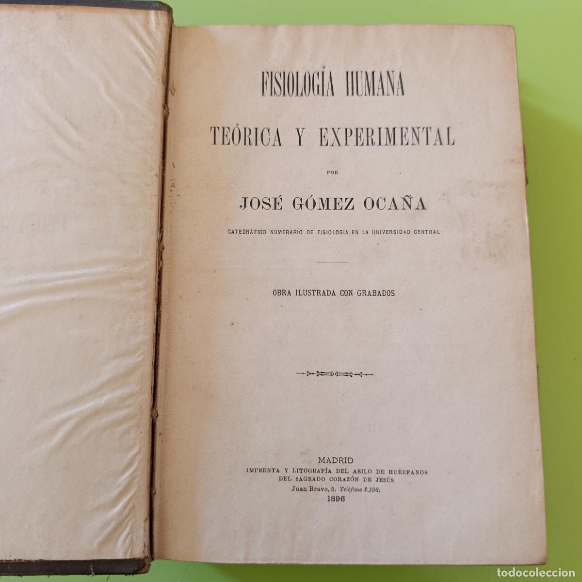 Libros antiguos: FISIOLOG&Iacute;A HUMANA TEORICA Y EXPERIMENTAL JOSE G&Oacute;MEZ OCA&Ntilde;A 1896. DEDICATORIA DEL AUTOR