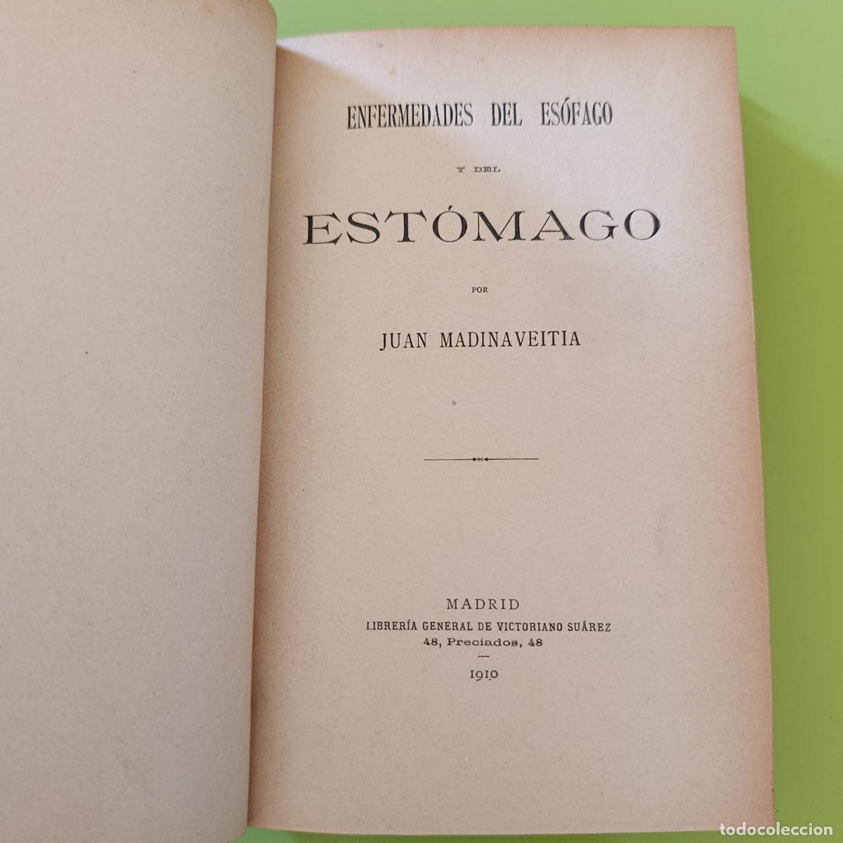 Libros antiguos: ENFERMEDADES DEL ES&Oacute;FAGO Y DEL EST&Oacute;MAGO, JUAN MADINAVEITIA 1910. DEDICADO POR EL AUTOR