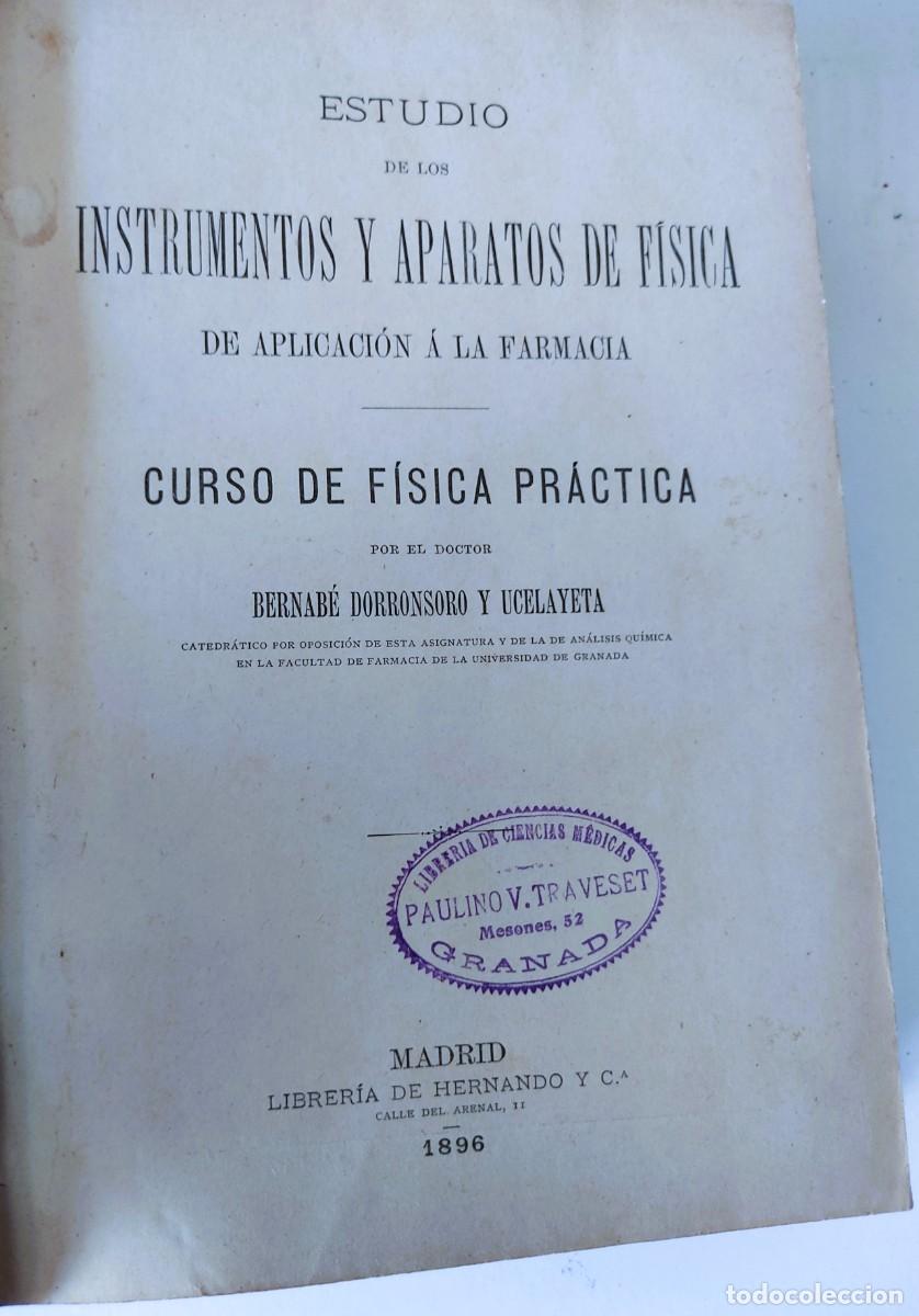 Libros antiguos: ESTUDIO DE LOS INSTRUMENTOS Y APARATOS DE FISICA A&Ntilde;O 1896