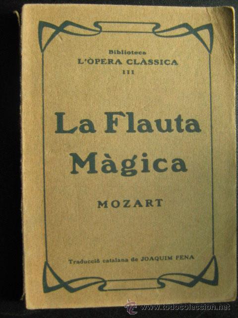 Libros antiguos: LA FLAUTA M&Aacute;GICA. 1925 - Foto 1
