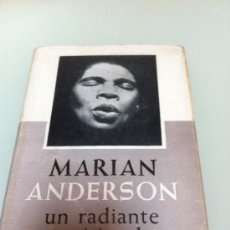 Libros antiguos: MARIAN ANDERSON. UN RADIANTE ESPIRITUAL. 