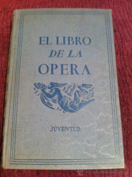 Libros antiguos: EL LIBRO DE LA OPERA. - Foto 1