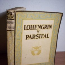 Libros antiguos: LOHENGRIN Y PARSIFAL (ALICE LEIGHTON CLEATHER Y BASIL CRUMP) GUSTAVO GILI EDIT. - 1927
