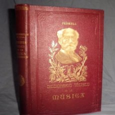 Libros antiguos: DICCIONARIO TECNICO DE LA MUSICA - AÑO 1910 - FELIPE PEDRELL - MUY ILUSTRADO.. Lote 53349045