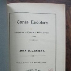 Libros antiguos: 12 CANTS ESCOLARS LLOREJATS EN LA FESTA DE LA MÚSICA CATALANA. JOAN B. LAMBERT. 1905. ED. BILINGÜE.