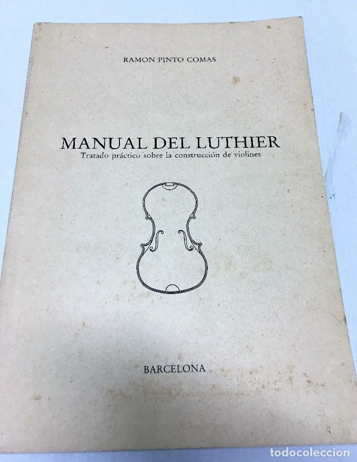 Libros antiguos: Manual del LUTHIER -Ramon Pinto 1989 - Foto 1