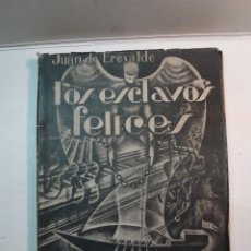 Libros antiguos: JUAN DE ERESALDE: LOS ESCLAVOS FELICES (1935). Lote 111370515