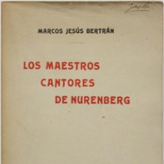 Libros antiguos: LOS MAESTROS CANTORES DE NUREMBERG. - BERTRÁN, MARCOS JESÚS. - BARCELONA, 1905.. Lote 123164632