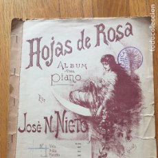 Libros antiguos: HOJAS DE ROSA, ALBUM PARA PIANO JOSE N.NIETO PARTITURA. Lote 126726871