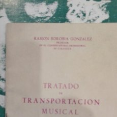 Libros antiguos: TRATADO DE TRANSPORTACION MUSICAL. RAMON BOROBIA GONZALEZ. 1958.IMPRENTA DEL HOGAR PIGNATELLI