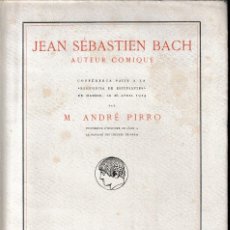 Libros antiguos: JEAN SEBASTIEN BACH. AUTEUR COMIQUE (M. ANDRÉ PIRRO 1915) SIN USAR. Lote 225903476