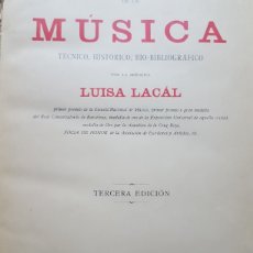 Libros antiguos: LUISA LACAL: DICCIONARIO DE LA MUSICA TÉCNICO, HISTÓRICO, BIO-BIBLIOGRÁFICO. AÑO 1900 3ª EDICIÓN.. Lote 154961074
