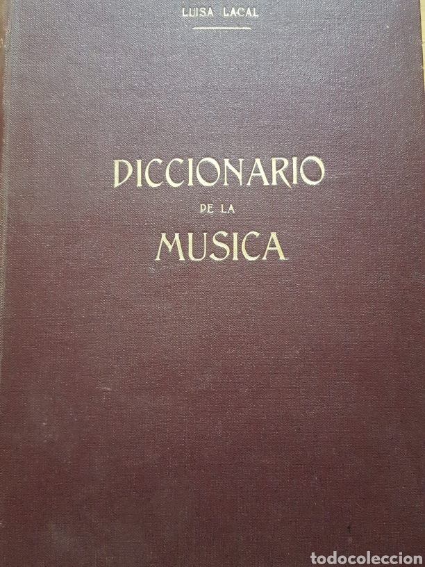 Libros antiguos: LUISA LACAL: DICCIONARIO DE LA MUSICA TÉCNICO, HISTÓRICO, BIO-BIBLIOGRÁFICO. AÑO 1900 3ª edición. - Foto 5 - 154961074