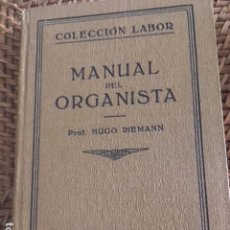 Libros antiguos: MANUAL DEL ORGANISTA. HUGO RIEMANN. MUSICA DE ORGANO.