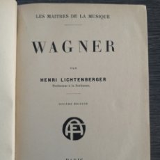 Libros antiguos: LES MAITRES E LA MUSIQUE. WAGNER. HENRI LICHTENBERGER. 1925. 250 PG. 19 X 13 CM