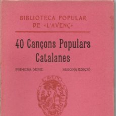 Libri antichi: 40 CANÇONS POPULARS CATALANES - BIBLIOTECA POPULAR DE L'AVENÇ - 1909. Lote 216891786