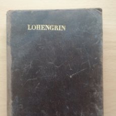 Libros antiguos: LOHENGRIN. RICHARD WAGNER. CA 1900. EN PIEL, SIN PORTADA NI DATOS.