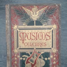 Libros antiguos: MÚSICOS CÉLEBRES. FELIX CLEMENT. BIBLIOTECA ARTE Y LETRAS. 1884 ILUSTRADO