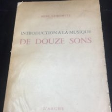 Libros antiguos: INTRODUCTION A LA MUSIQUE DE DOUZE SONS RENÉ LEIBOWITZ. PARIS 1949. NUMERADO 151, EN FRANCÉS. Lote 239854270