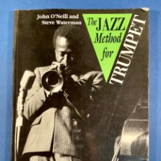 Libros antiguos: THE JAZZ METHOD FOR TRUMPET - JOHN O´NEILL AND STEVE WATERMAN - SCHOTT EDUCATIONAL PUBLICATIONS. Lote 240980705