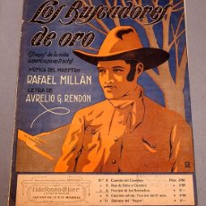 Libros antiguos: RAFAEL MILLÁN - AURELIO G. RENDÓN - LOS BUSCADORES DE ORO - PARTITURA. Lote 276175318