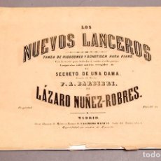 Libros antiguos: F. A. BARBIERI - LOS NUEVOS LANCEROS - LÁZARO NÚÑEZ ROBRES - CIRCA 1890 - PARTITURA. Lote 276175603