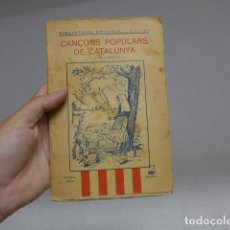 Libros antiguos: ANTIGUO LIBRO CANÇONS POPULARS DE CATALUNYA, 1935, ORIGINAL. Lote 293172248
