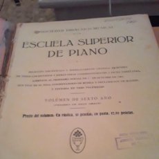 Libros antiguos: ESCUELA SUPERIOR DE PIANO.SOCIEDAD DIDACTICO MUSICAL.VOLUMEN DE SEXTO AÑO.MADRID.198 PAGINAS.. Lote 298113238