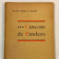 Libros antiguos: CANÇONS DE PANDERO. - SERRA I BOLDÚ, VALERI.