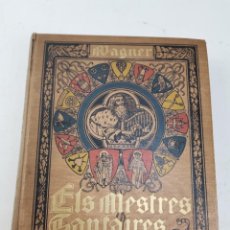 Libros antiguos: L-5415. ELS MESTRES CANTAIRES DE NURENBERG. WAGNER. 1907.. Lote 316953088