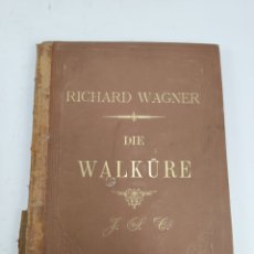 Libros antiguos: L-2955. MUSICA PARTITURAS DE PIANO - DIE WALKÜRE, RICHARD WAGNER. FINALES SIGLO XIX. Lote 320487793