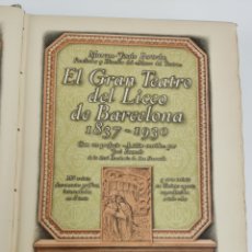 Libros antiguos: L-6383. EL GRAN TEATRO DEL LICEO DE BARCELONA 1837-1930. OLIVA DE VILANOVA. MARCOS JESÚS BERTRÁN.. Lote 329648858