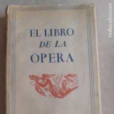 Libros antiguos: LIBRO DE LA ÓPERA - DE JUAN RIOS SARMIENTO - 1943 - EDITORIAL JUVENTUD - BARCELONA. Lote 343209483