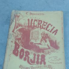 Libros antiguos: LUCRECIA BORJA - C. DONIZETTI - ED. RICORDI A. ROMERO - OPERA COMPLETA PARA PIANO Y CANTO. Lote 355776900