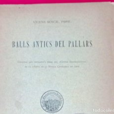 Libros antiguos: BALLS ANTICS DEL PALLARS - 1907 - ED. L'AVENÇ