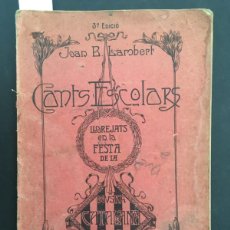 Libros antiguos: CANTS ESCOLARS, JOAN B LAMBERT, MUSICA CATALANA 1905. Lote 365100081
