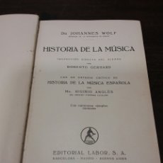 Libri antichi: JOHANNES WOLF. HISTORIA DE LA MÚSICA. LABOR. 1934.. Lote 366409601