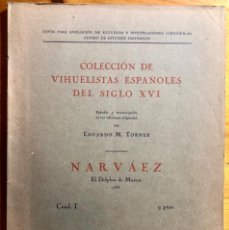 Libros antiguos: MUSICA -VIHUELISTAS ESPAÑOLES SIGLO XVI- COLECCION NARVAEZ- MADRID- 1923