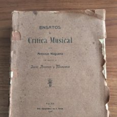 Libros antiguos: ANTONIO NOGUERA. ENSAYOS DE CRÍTICA MUSICAL. PALMA DE MALLORCA, 1908.