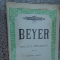 Libros antiguos: BEYER - Nº 49 - EDICIÓN IBÉRICA - ESCUELA PRELIMINAR OP. 101 - EDICIÓN COMPLETA -BOILEAU-PARTITURAS. Lote 400912064