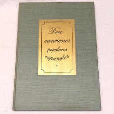 Libros antiguos: DOCE CANCIONES POPULARES ESPAÑOLAS DE SEIX Y BARRAL AÑOS 50