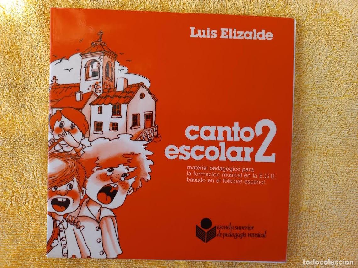 Libros antiguos: Canto Escolar 2. Luis Elizalde - Foto 1