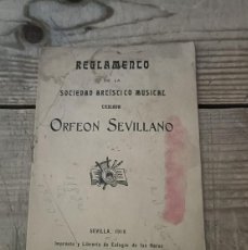 Libros antiguos: SEVILLA, 1910, REGLAMENTO DEL ORFEON SEVILLANO, 15 PAGINAS, RARISIMO