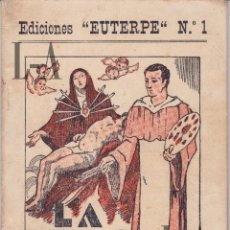 Libros antiguos: LIBRO CON TEXTO COMPLETO DE LA ZARZUELA ”LA DOLOROSA”. EDICIONES EUTERPE, 48 PÁGINAS. AÑO 1933