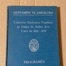 Libros antiguos: RECOPILACIÓ CONCERTS SIMFÓNICS BANDA MUNICIPAL DE BARCELONA - CURSOS 1932-33