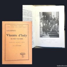 Libros antiguos: VICENTE D´INDY. SU VIDA Y SU OBRA. (1921) L. BORGEX. NOTAS DE E. L. CHAVARRI. UNIÓN MUSICAL